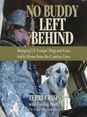 No Buddy Left Behind (MP3): Bringing US Troops' Dogs and Cats Safely Home from the Combat Zone
